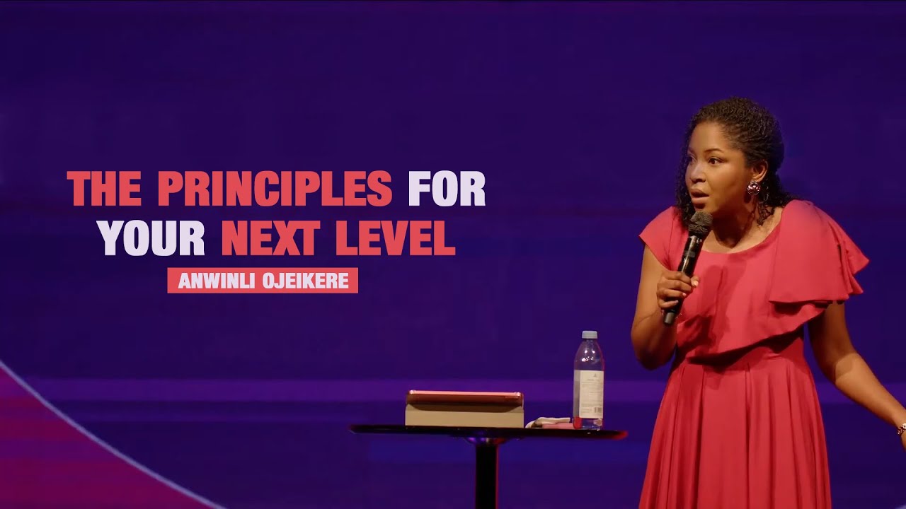 THE PRINCIPLES FOR YOUR NEXT LEVEL || ANWINLI OJEIKERE || THE WINLOS