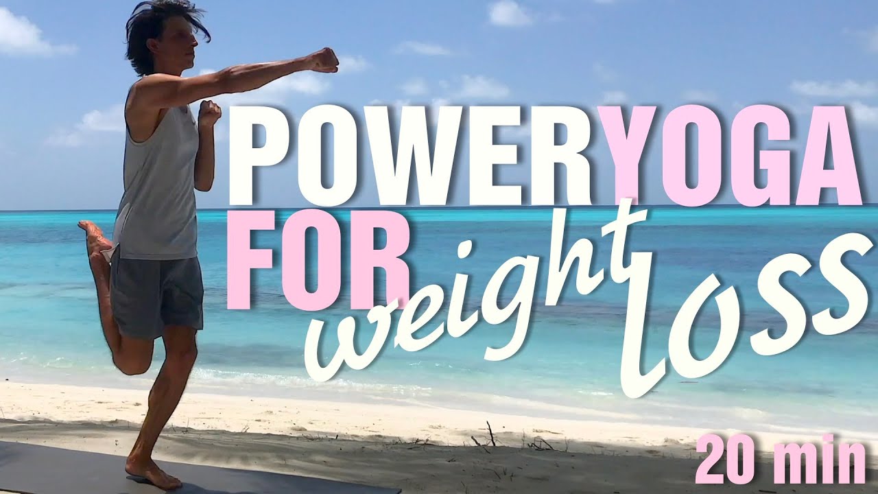 Yoga For Weight Loss. Power Yoga. 20 minute YouTube