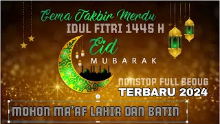 GEMA TAKBIRAN MERDU IDUL FITRI 2024 1 SYAWAL 1445 H (NON STOP 24 FULL BEDUG BIKIN KANGEN KAMPUNG