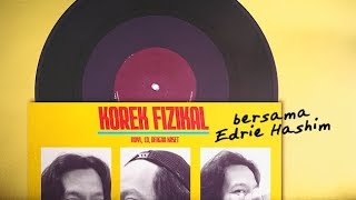 Korek Fizikal Bersama Edrie Hashim