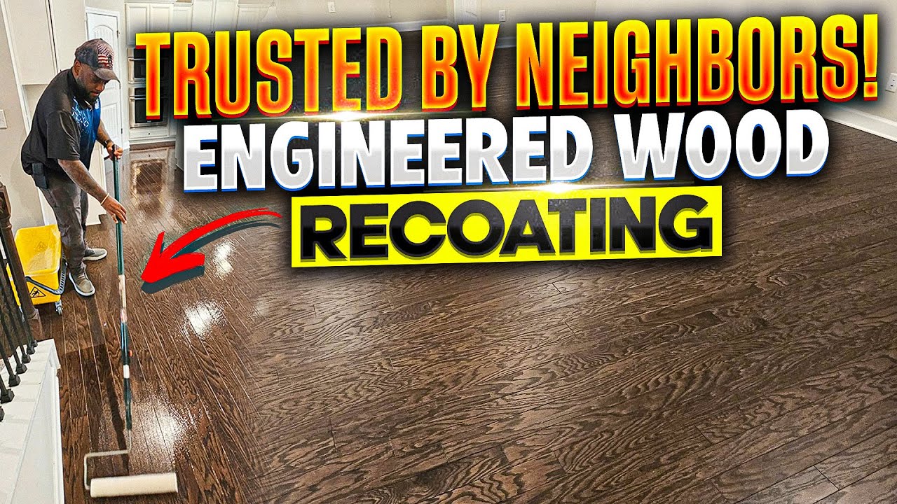 Recoating Referred by neighbors for Engineered Wood Floor Screen & Recoating ...