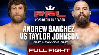 Andrew Sanchez vs Taylor Johnson | PFL 4, 2023