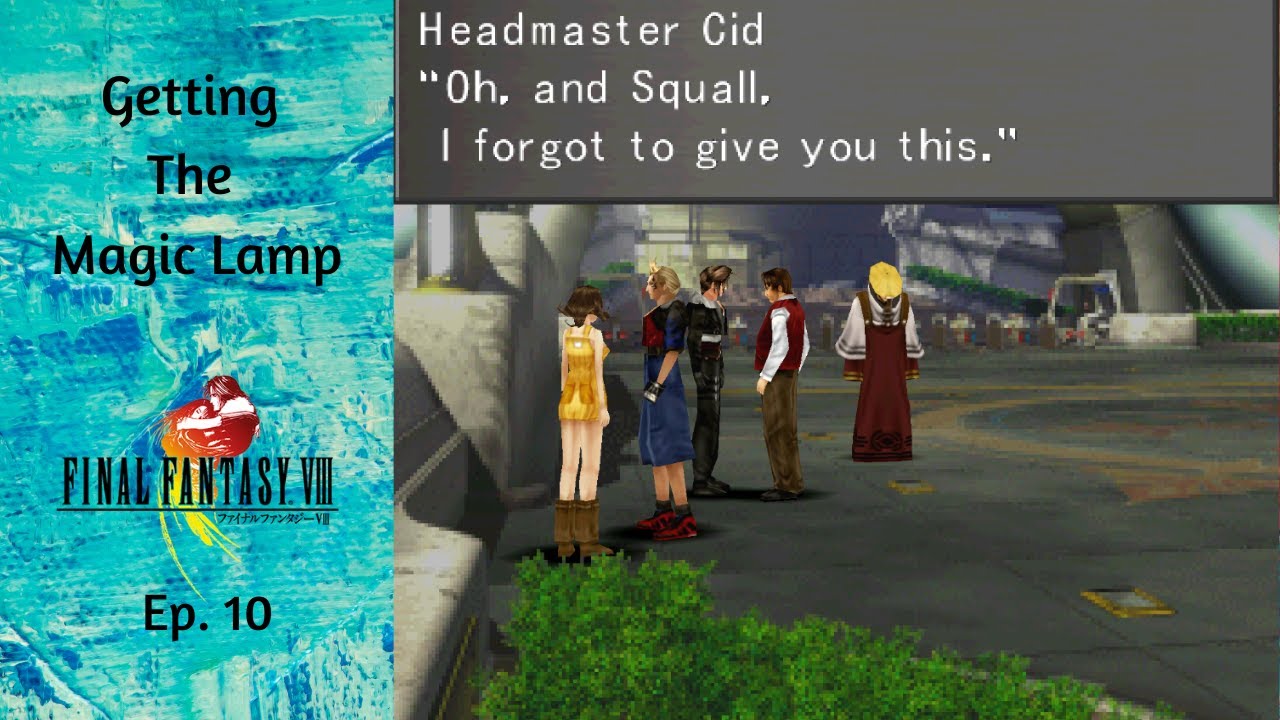 The Magical Lamp - Disc 1 - Walkthrough, Final Fantasy VIII