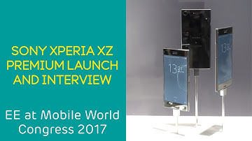 EE at MWC 2017: Sony Xperia XZ Premium Launch and Interview