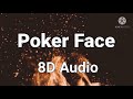 Lady Gaga - Poker Face ( 8D Audio )