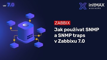 Jak používat SNMP a SNMP traps v Zabbixu 7.0 (Zabbix ver 7.0)