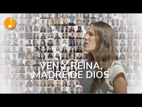 Ven y reina, Madre de Dios | 275 voces - coro virtual | Canto a la Virgen María