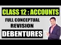 Class 12 : ACCOUNTS | Issue of Debentures - Full Recap 🔥