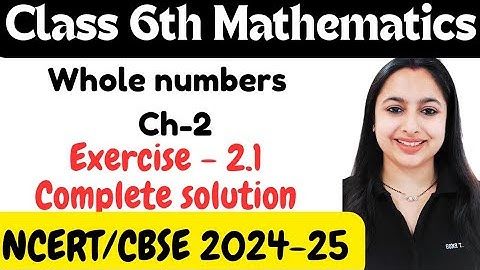 Chapter 2 whole numbers Exercise 2.1 complete solution | NCERT | class 6 | full solved | latest book