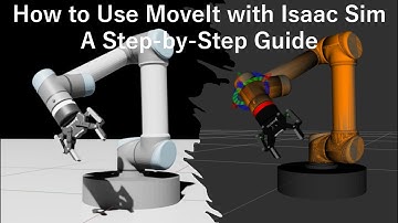 How to Use MoveIt with Isaac Sim: A Step-by-Step Guide