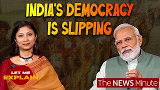 Under PM Modi, India’s democracy is deteriorating | Let Me Explain with Pooja Prasanna