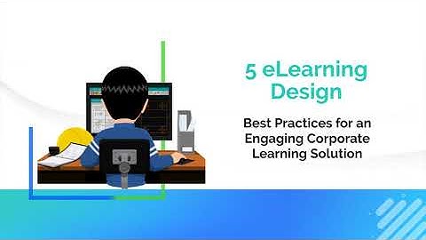 Are You Following These 5 eLearning Design Best Practices?