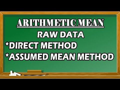 Arithmetic Mean | Raw Data | Direct Method | Assumed Mean Method ...