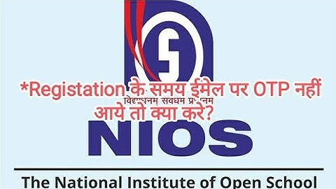 How to solve OTP problem and incomplete form NIOS