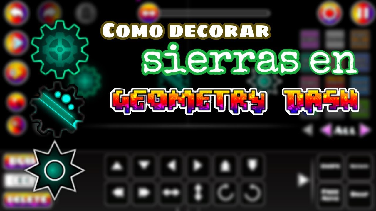 Como decorar sierras en geometry dash 2.11|GD Thunder| - YouTube