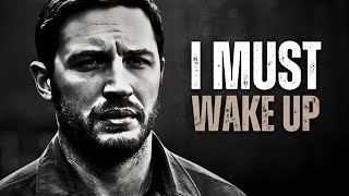 I MUST WAKE UP - Motivational Speech