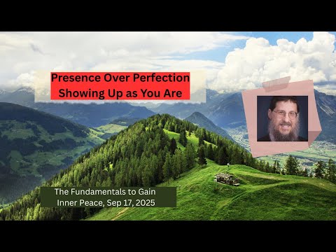 Presence Over Perfection, showing up as you are