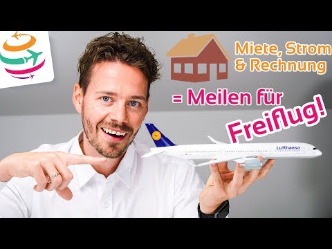 Wie Miete, Strom & Co. Meilen für Freiflüge bringen | YourTravel.TV