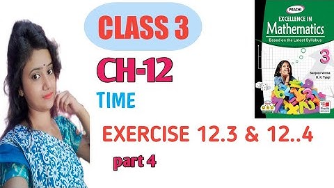 class 3 math//chapter 12//Time//exercise 12.3,12.4//part 4//cbse//prachi publication