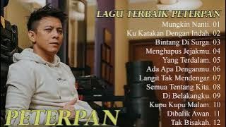 PETERPAN FULL ALBUM TERBAIK DAN TERPOPULER | LAGU POP INDONESIA 2000AN -MUNGKIN NANTI -YANG TERDALAM