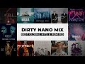 Dirty nano mix  best global hits  remixes the motans inna alina eremia carlas dreams  more