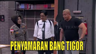 [FULL] PENYAMARAN BANG TIGOR | LAPOR PAK! (11/05/21)