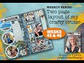 Weeks 45 &amp; 46 - Crafting Cruise Two Page Layout