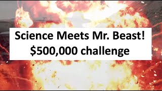 Science meets Mr Beast