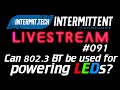 Intermittech 091  testing 8023 bt poe for powering leds