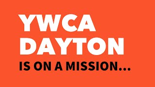 YWCA Dayton Mission Overview