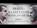 Brazil: A Last Stand in the Americas