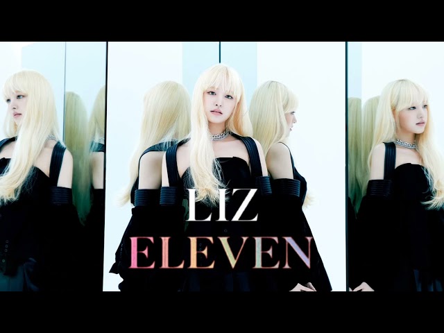 LIZ - ELEVEN (SOLO VERSION) (AI COVER) class=