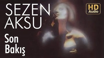 Sezen Aksu - Son Bakış (Official Audio)