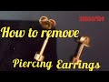 How to remove the gun shooted Earrings with 10 seconds  Easily?