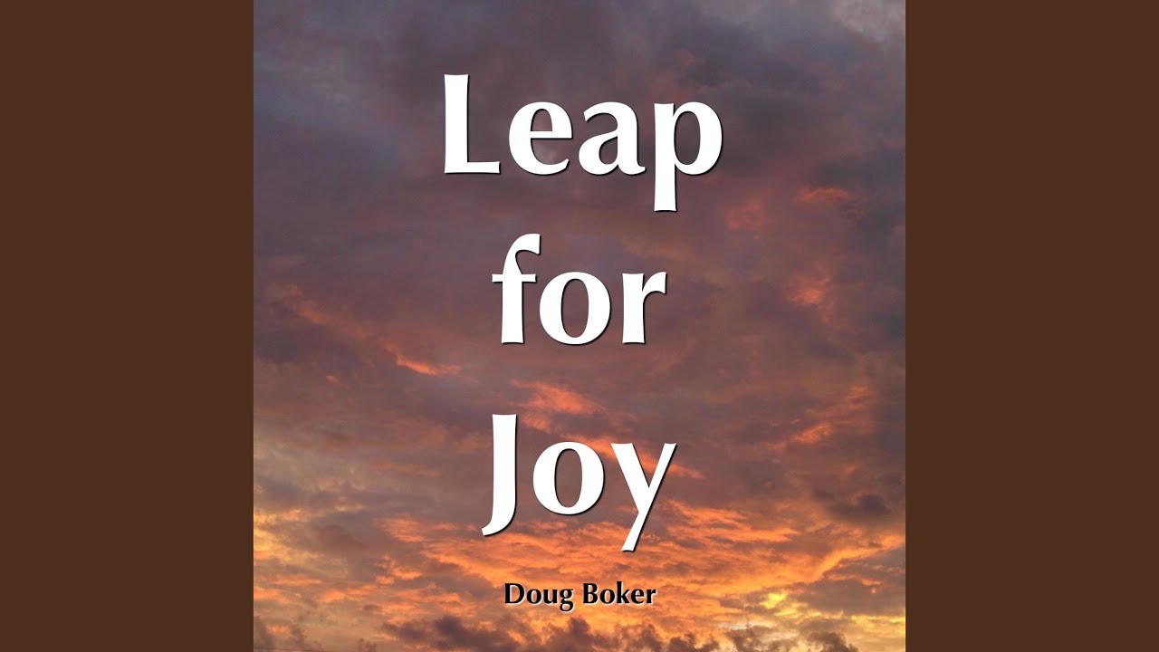 Leap For Joy YouTube