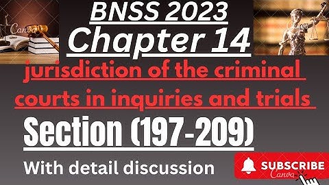 chapter 14 jurisdiction of the criminal courts in inquiries and trials.section 197-209#exam#success