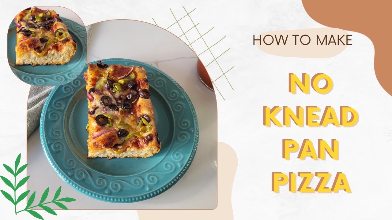 Delicious NoKnead Vegetarian Pan Pizza Recipe Easy Homemade Pizza How to make Pan Pizza