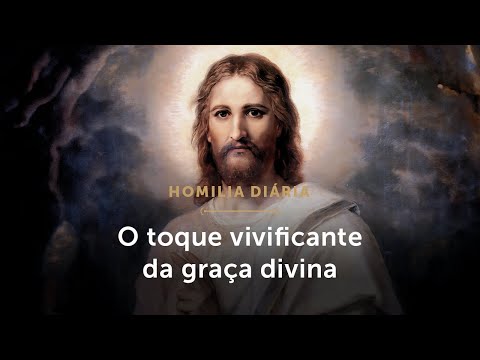 Homilia Diária | Sacramentos, toques da graça (Quinta-feira da 1.ª Semana do Tempo Comum)