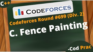 C. Fence Painting | Codeforces | Hindi | C++ | Round #699
