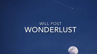 Wonderlust (Lyrics) - Will Post (From The Kissing Booth 2)