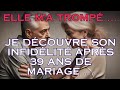 Je dcouvre son infidlit aprs 39 ans de mariage 