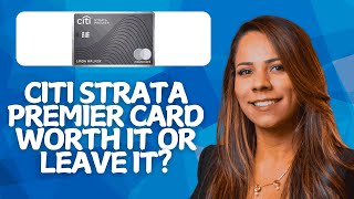 Citi Strata Premier Card Review (2026): Worth It or Leave It?