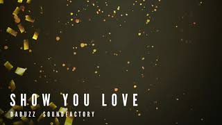 Da Buzz, SoundFactory - Show You Love (Dark Dub)