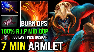 WTF 7Min Armlet OP Burn DPS Deleted QOP From Mid with Double Jump Huskar Crazy Armlet Toggle Dota 2