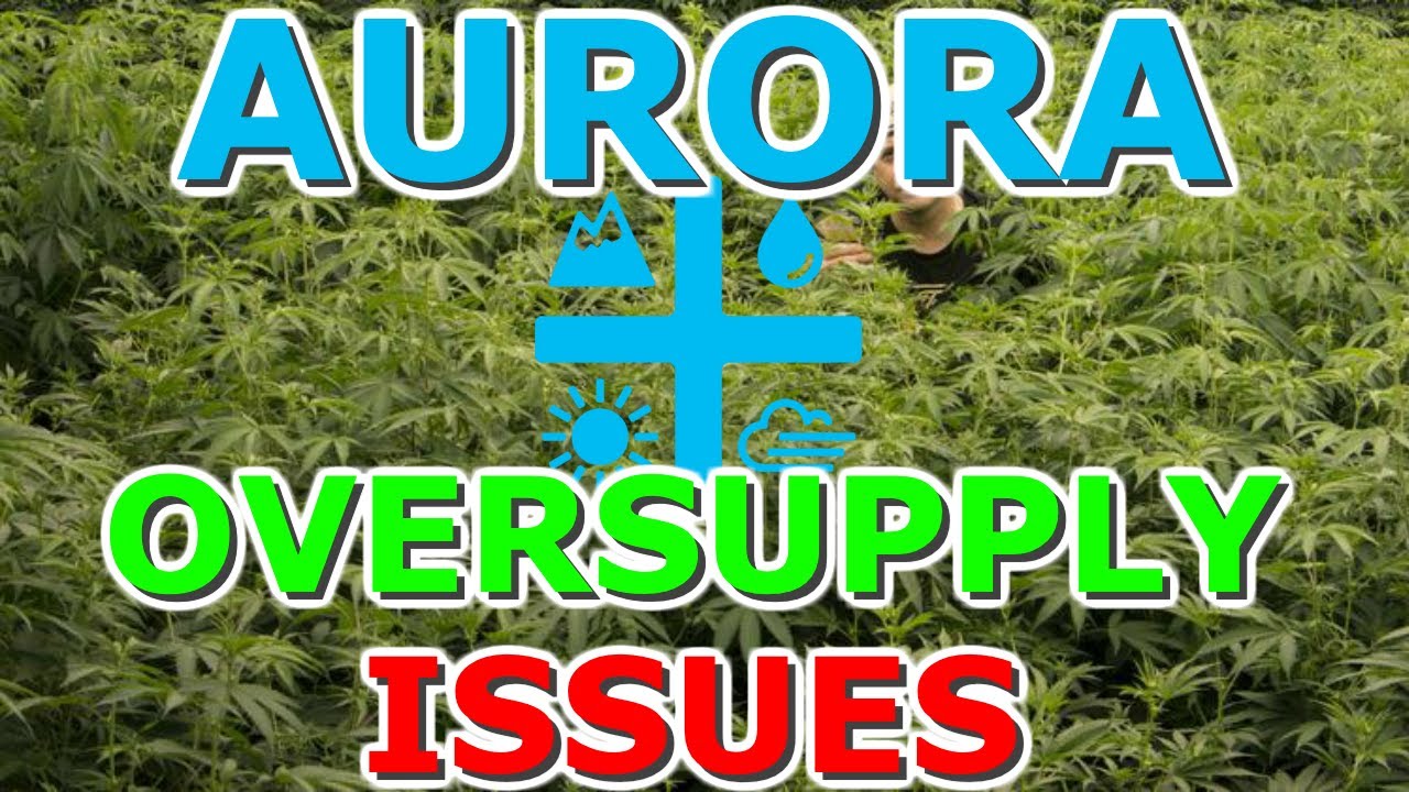 Aurora Oversupply Concerns ? ACB Stock Market News 2019
