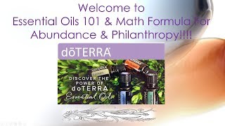 DoTerra Oils - Welcome to Essential Oils 101 & Math Formula for Abundance & Philanthrophy