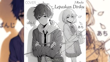J-Rocks - Lepaskan Diriku [Cover] DupaMusic