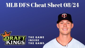 MLB DFS Cheat Sheet 08/24