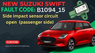 New Suzuki Swift Side impact sensor circuit open ( passenger side )B1094-15