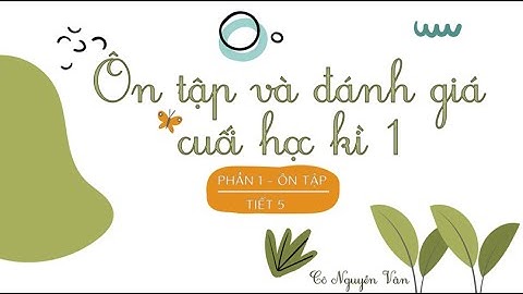 Ôn tập và đánh giá cuối học kì 1 (Tiết 5) - Tiếng Việt 3 - Kết nối tri thức với cuộc sống [OLM.VN]